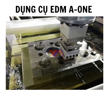 DỤNG CỤ EDM A-ONE